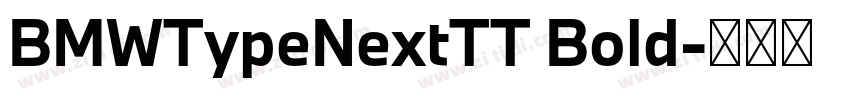 BMWTypeNextTT Bold字体转换 BMWTypeNextTT Bold字体转换